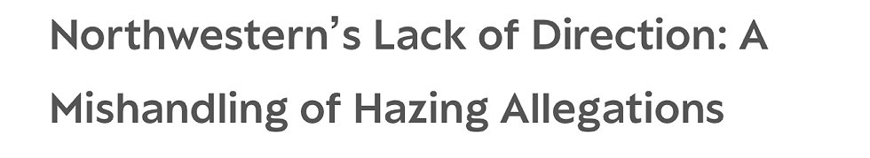 Northwestern&apos;s Lack of Direction - A Mishandling of Hazing Allegations  
